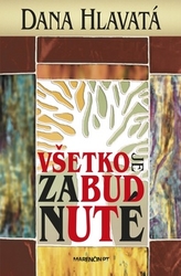 Hlavatá, Dana - Všetko je zabudnuté