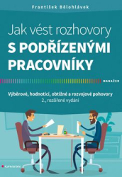 Bělohlávek, František - Jak vést rozhovory s podřízenými pracovníky