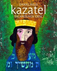 Raus, Daniel - Kazatel Šalamounův grál