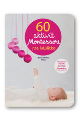 60 aktivít Montessori pre moje bábätko