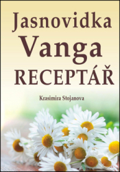 Stojanova, Krasimira - Jasnovidka Vanga Receptář