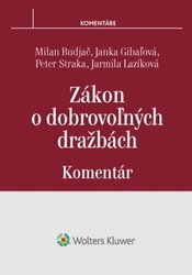 Budjač, Milan; Gibaľová, Janka; Lazíková, Jarmila - Zákon o dobrovoľných dražbách