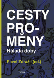 Zdražil, Pavel - Cesty proměny