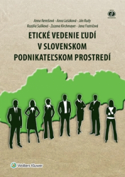 Remišová, Anna; Lašáková, Anna; Rudy, Ján - Etické vedenie ľudí v slovenskom podnikateľskom prostredí