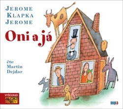 Klapka Jerome, Jerome; Dejdar, Martin - Oni a já