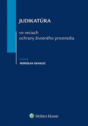 Gavalec, Miroslav - Judikatúra vo veciach ochrany životného prostredia
