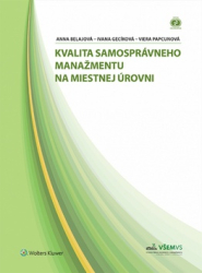 Belajová, Anna; Gecíková, Ivana; Papcunová, Viera - Kvalita samosprávneho manažmentu na miestnej úrovni