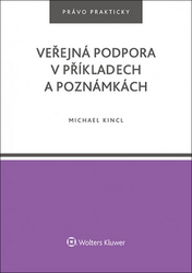 Kincl, Michael - Veřejná podpora v příkladech a poznámkách