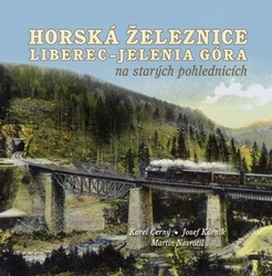 Černý, Karel; Kárník, Josef; Navrátil, Martin - Horská železnice Liberec