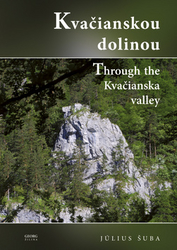 Šuba, Július - Kvačianskou dolinou