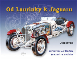 Dufek, Jiří - Od Laurinky k Jaguaru