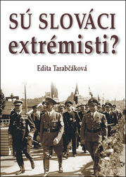 Tarabčáková, Edita - Sú Slováci extrémisti?