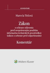 Tittlová, Marcela - Zákon o ochrane súkromia pred neoprávneným použitím infor.-tech. prostriedkov