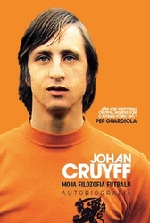 Cruyff, Johan - Johan Cruyff Moja filozofia futbalu