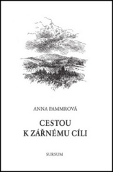 Pammrová, Anna - Cestou k zářnému cíli