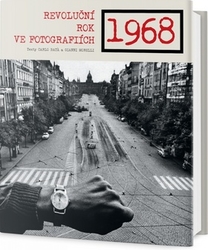 Bata, Carlo; Morelli, Gianni - 1968 Revoluční rok ve fotografiích