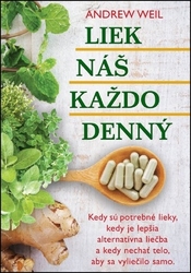 Weil, Andrew - Liek náš každodenný