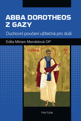 Mendelová, Edita Miriam - Abba Dorotheos z Gazy