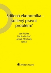 Pichrt, Jan; Boháč, Radim; Morávek, Jakub - Sdílená ekonomika – sdílený právní problém?