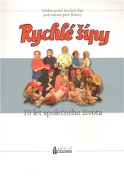 Bellan, Robert - Rychlé šípy - 10 let společného života