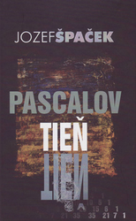 Špaček, Jozef - Pascalov tieň
