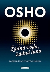 Osho, - Žádná voda, žádná luna