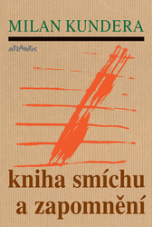 Kundera, Milan - Kniha smíchu a zapomnění