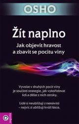 Osho, - Žít naplno