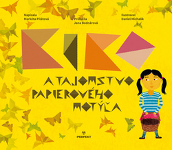 Pilátová, Markéta - Kiko a tajomstvo papierového motýľa