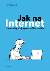 Vaněk, Jiří - Jak na Internet