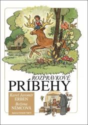 Erben, Karel Jaromír; Němcová, Božena - Rozprávkové príbehy