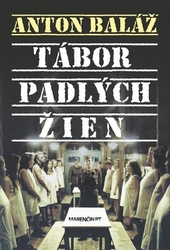 Baláž, Anton - Tábor padlých žien