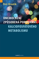 Broulík, Petr - Onemocnění způsobená poruchami kalciofosfátového metabolismu