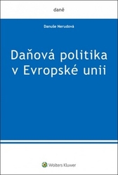 Nerudová, Danuše - Daňová politika v Evropské unii
