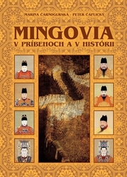 Čarnogurská, Marina; Čaplický, Peter - Mingovia v príbehoch a v histórii