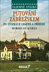 Kobza, Miroslav - Putování Zábřežskem po stezkách legend a příběhů