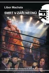 Machala, Libor - Smrt v záři neonů