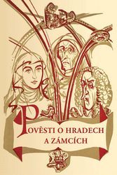 Štéger, Bohumír; Švec, Vilém - Pověsti o hradech a zámcích