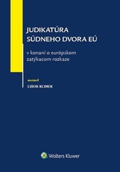 Klimek, Libor - Judikatúra súdneho dvora EÚ v konaní o európskom zatýkacom rozkaze