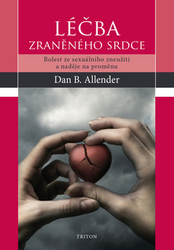 Allender, Dan B. - Léčba zraněného srdce