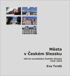 Tvrdá, Eva - Města v Českém Slezsku