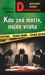 Beran, Ladislav - Kdo zná motiv, najde vraha