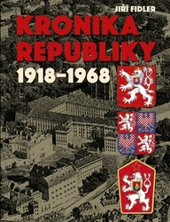 Fidler, Jiří - Kronika republiky 1918-1968