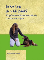 Fenziová, Denise - Jaký typ je váš pes