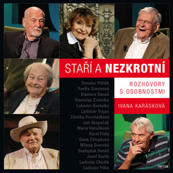 Karásková, Ivana - Staří a nezkrotní