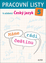 Bradáčová, Lenka; Horáčková, Miroslava - Pracovní listy k učebnici Máme rádi češtinu 5