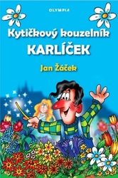 Žáček, Jan - Kytičkový kouzelník Karlíček