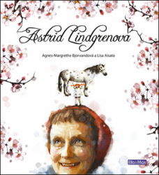 Bjorvandová, Agnes-Margrethe; Aisato, Lisa - Astrid Lindgrenová