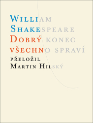 Shakespeare, William - Dobrý konec všechno spraví