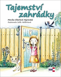 Eberlová Hejrovská, Monika - Tajemství zahrádky